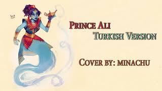 Prince Ali Turkish Version (Cover by Minachu)