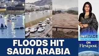 After Dubai, Torrential Rainfall Batters Saudi Arabia | Vantage with Palki Sharma