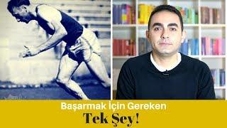 Başarmak İçin İhtiyacın Olan Tek Şey