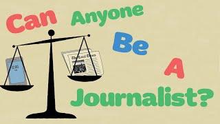 Can ANYONE Be A Journalist? | Media Bytes, Episode 5