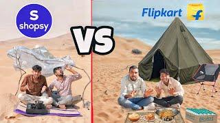 Shopsy vs Flipkart desert survival challenge for 24 hours