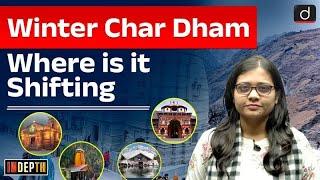 What is the Winter Char Dham? | Char Dham Yatra | InDepth | Drishti IAS English