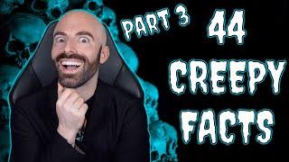 44 Creepy Facts You'll Never Forget - Part 3