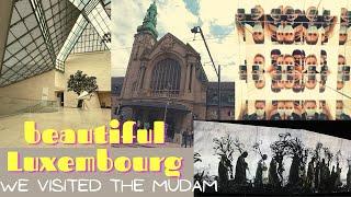 Beautiful Luxembourg- My Friend and I Visited The Mudam Museum- VLOG