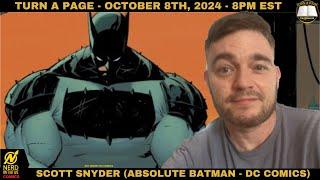 SCOTT SNYDER Unveils ABSOLUTE BATMAN - DC COMICS - TaP ep. 57