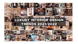 Luxury Interior Design I Trends 2021 2022