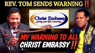 REV TOM WARNING TO ALL CHRIST EMBASSY,PREPARE FOR RAPTURE || PASTOR CHRIS OYAKHILOME