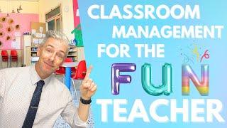 Classroom Management Tips for Fun Teachers