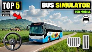 Top 5 Bus Simulator Games For Android 2025 | Best bus simulator games