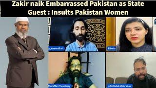 Zakir naik Embarrassed Pakistan as State Guest : Insults Pakistan Women