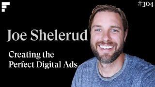 Joe Shelerud - Co-Founder @ Ad Advance - Creating The Perfect Digital Ads