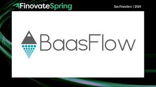 FinovateSpring 2024 / BaaSFlow