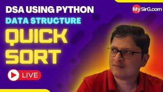 Quick Sort | DSA using Python | हिंदी में | MySirG