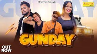 Gunday | Rahul Rai | Sahil Sultanpuriya | Ankhil Saltanpuriya | Prachi Rajput | New Haryanvi Song