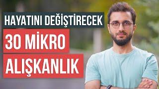 Hayatını değiştirecek 30 mikro alışkanlık | HEPSİ ÇOK KOLAY