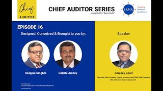 Chief Auditor Series #16 - Sanjeev Sood, Executive VP, IA and CAE, Max Life Insurance Company Ltd.