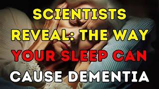 Doctor warns: Dementia Starts in Your Sleep, Here's How to STOP It