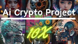 Ai Crypto Project With HUGE Potential - This Could 10X FAST