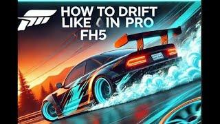 Master Drifting Like a Pro in Forza Horizon 5: Best Cars, Tips & Practice Spots!