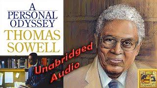 Thomas Sowell memoirs "A Personal Odyssey" - Unabridged Audio