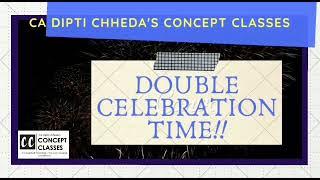 13TH ANNIVERSARY OF CA.DIPTI CHHEDA'S CONCEPT CLASSES & 1ST ANNIVERSARY OF CONCEPT CLASSES APP