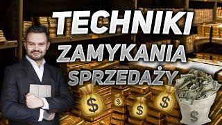 10 Najlepszych technik zamykania sprzedaży - Jak zamykać sprzedaż