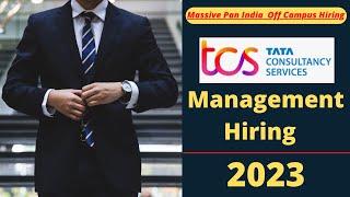 TCS Recruitment 2022 | TCS Management hiring | TCS MBA Hiring 2023 | Massive Pan India Off Campus