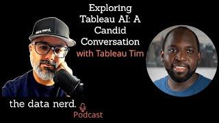 Exploring Tableau AI: A Candid Conversation with Tableau Tim - S2 E6