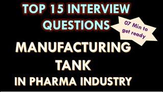 Manufacturing tank in in Pharmaceutical Industry l Interview Questions