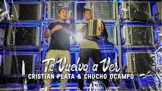 Cristian Plata y Chucho Ocampo - Te Vuelvo a Ver