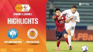 HIGHLIGHTS: THÉP XANH NAM ĐỊNH - CÔNG AN HÀ NỘI | "KỊCH BẢN" KHÓ NGỜ, CỰU VƯƠNG "NỔ" TƯNG BỪNG