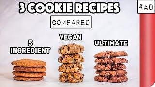 3 Cookie Recipes Compared (5 Ingredient vs Vegan vs ULTIMATE) | Sorted Food