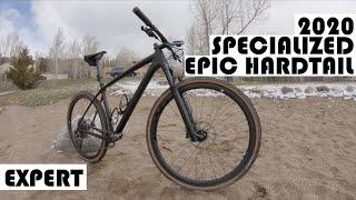 2020 Specialized Epic Hardtail | Expert | First Impressions