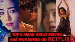 Top 5  Asian (Adult) "WATCH ALONE" Movies In Hindi/English | Adult Movies and TV Series | part 2