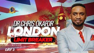 THE LIMIT BREAKER 2024 LONDON WITH DR. CHRIS OKAFOR || DAY 3 || 20TH AUGUST 2024!