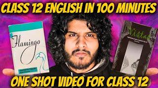 Class 12 ENGLISH in 100 MINUTES  One Shot | Flamingo, Vistas, Poetry | Themes, Keywords | 2025