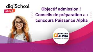 Rediffusion Live : Conseils de préparation au concours Puissance Alpha - by digiSchool