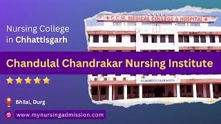 Chandulal Chandrakar C M Nursing - Durg | Nursing Colleges - Chhattisgarh | [mynursingadmission.com]