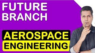 Aerospace Engineering Best Engineering Branch Highest Paying Branch JoSAA Counselling JEE IIT NIT IT