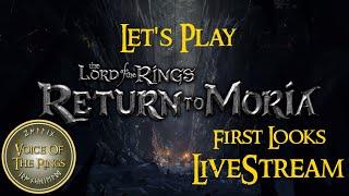 Let's Play - The Lord of the Rings - Return To Moria - First Look [ Launch Day ] [ 2k Stream 1440p ]