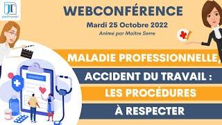 Maladie professionnelle, accident du travail : les procédures à respecter - 25 octobre 2022