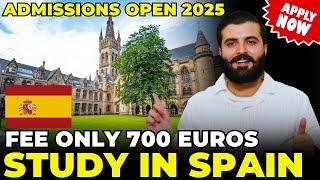 Study in Spain for Just 700 Euros | Apply Now for 2025