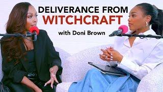 God Delivered Her from Witchcraft. Ft. Doni Brown