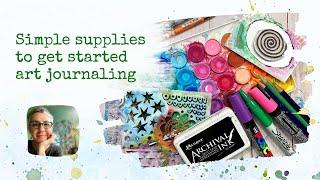 Simple supplies to get started art journaling | Beginner creative art practice