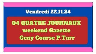 PRONOSTIC PMU 04 QUATRE JOURNAUX WEEKEND GAZETTE GENY COURSE P.TURF QUINTÉ 22.11.24#france #horse #