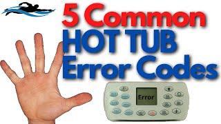 5 Common HOT TUB Error Codes / Error Code On The HOT TUB Topside ?