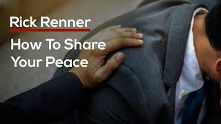 How To Share Your Peace — Rick and Denise Renner