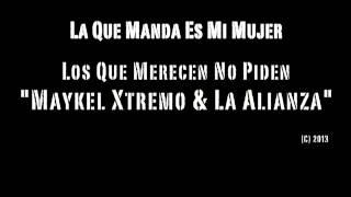 Manda mi mujer. Maykel Xtremo & La Alianza