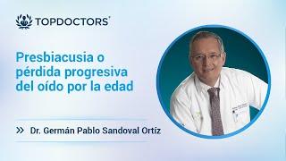 Presbiacusia o pérdida progresiva del oído por la edad | Top Doctors LATAM