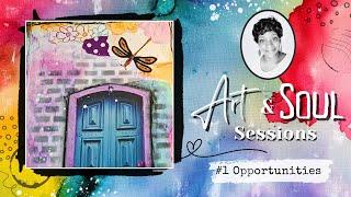 ART & SOUL SESSIONS: OPPORTUNITIES | Mixed Media Journal | Livie's Lovelies